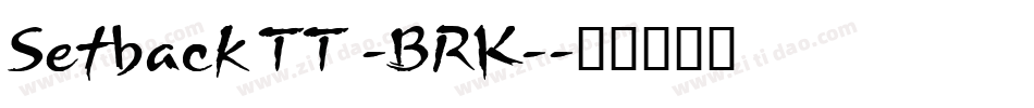 Setback TT -BRK-字体转换